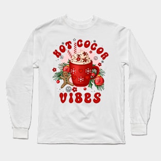 Hot Cocoa Vibes Long Sleeve T-Shirt